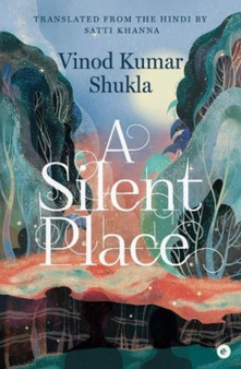 A Silent Place by Vinod Kumar Shukla - Paperback