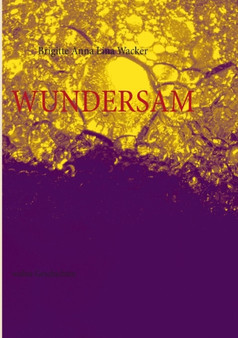 Wundersam by Brigitte Anna Lina Wacker - Paperback