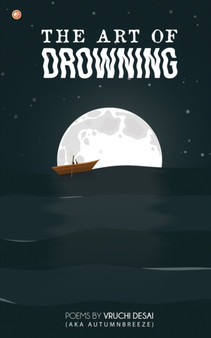 The Art of Drowning by Desai Vruchi Desai - Paperback