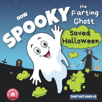 How Spooky the farting ghost saved Halloween : A Funny Rhyming Halloween book Best halloween read alouds awesome friendly spooky stories spooky books for kids spooky and spookier children books hallow by Roohi Bansal - Paperback