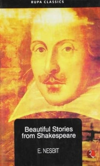 Beautiful Stories from Shakespeare by E. Nesbit - Paperback
