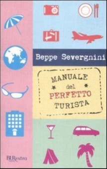 Manuale del perfetto turista by Beppe Severgnini - Paperback