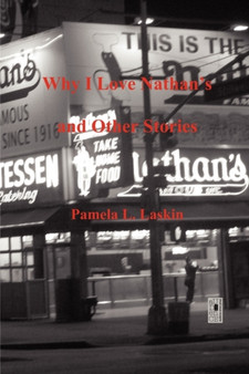 Why I Love Nathan's and Other Stories by Pamela L Laskin - Paperback