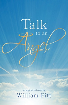 Talk to an Angel by William Pitt - Paperback