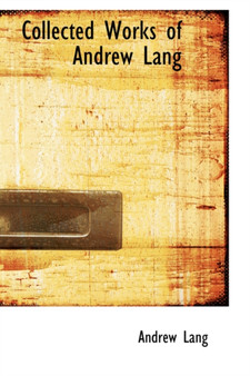 Collected Works of Andrew Lang by Andrew Lang - Paperback