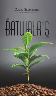 Mr Batwala's Farm by David Ssembajjo - Hardback