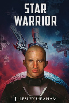 Star Warrior : Star Warrior Recruit: by J Les Ey Graham - Paperback