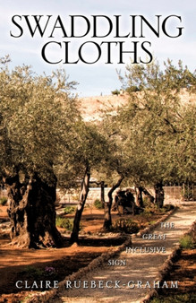 Swaddling Cloths by Claire Ruebeck-Graham - Paperback