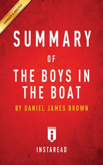 Summary of The Boys in the Boat : by Daniel James Brown Includes Analysis by Instaread Summaries - Paperback