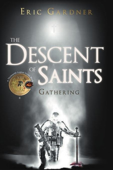 The Descent of Saints : Gathering by Eric Gardner - Paperback