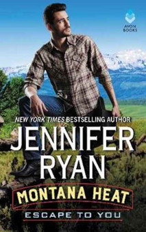 Montana Heat: Escape to You : A Montana Heat Novel : 2 by Jennifer Ryan - Paperback