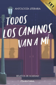 Todos los caminos van a mi : Relatos de soledad by Jorge Sambato - Paperback
