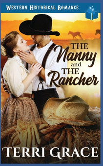 The Nanny and The Rancher by Terri Grace - Paperback