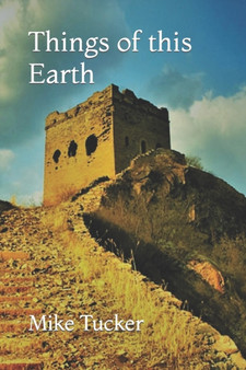 Things of this Earth by Mike Tucker - Paperback