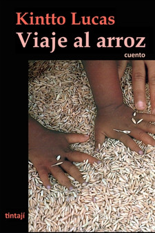 Viaje al arroz : cuento by Kintto Lucas - Paperback