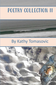 Poetry Collection II by Kathy Tomasovic - Paperback