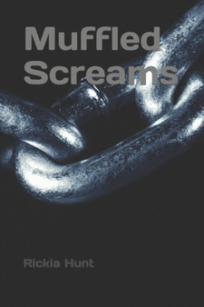 Muffled Screams by Rickia L Hunt - Paperback