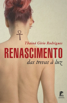 Renascimento das Trevas a Luz by Thaina Girio Rodrigues - Paperback