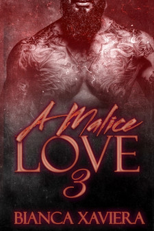 A Malice Love 3 : 3 by Bianca Xaviera - Paperback