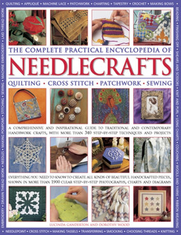 Complete Practical Encyclopedia of Needlecrafts by Ganderton Lucinda & Wood Dorothy - Paperback