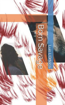 Born Savage by Luis L'Orteca - Paperback