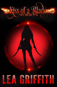 Kiss of a Blade by Lea Griffith - Paperback
