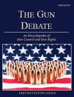 Encyclopedia of Gun Control & Gun Rights by Glenn Utter - Hardback