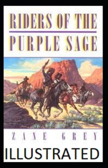 Riders of the Purple Sage Illustrated by Zane Grey - Paperback
