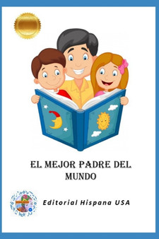 El Mejor Padre del Mundo by Editorial Hispana USA - Paperback