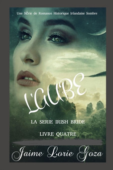 L'Aube : Une Serie de Romance Historique Irlandaise Sombre by Jaime Lorie Goza - Paperback