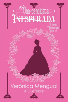 Una candidata inesperada : Serie Inesperada 3 by A S Lefebre - Paperback