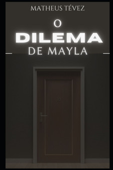 O dilema de Mayla by Matheus Tevez - Paperback