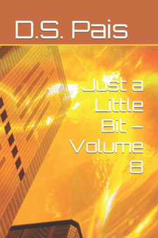 Just a Little Bit - Volume 8 by D S Pais - Paperback