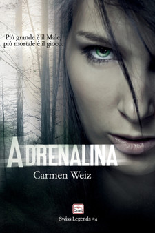 Adrenalina (serie Swiss Legends #4) : Una serie di romanzi polizieschi con molta avventura : 4 by Romanzi Thriller - Paperback