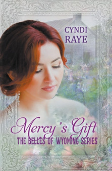 Mercy's Gift by Cyndi Raye - Paperback