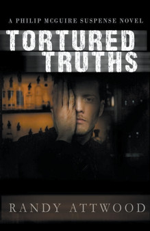 Tortured Truths by Randy Attwood - Paperback