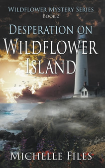 Desperation on Wildflower Island : 2 by Michelle Files - Paperback