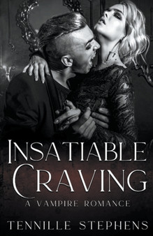 Insatiable Craving by Tennille Stephens - Paperback