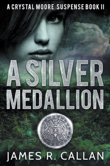 A Silver Medallion : 2 by James R Callan - Paperback