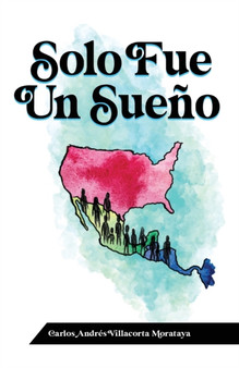 Solo Fue Un Sueno by Carlos Andres Villacorta - Paperback