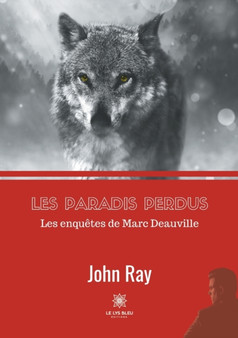 Les paradis perdus : Les enquetes de Marc Deauville by John Ray - Paperback