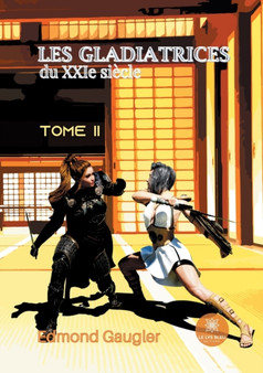 Les gladiatrices du XXIe siecle : Tome II by Edmond Gaugler - Paperback