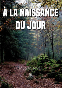 A la naissance du jour by Mya Mischler - Paperback