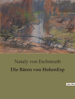 Die Baren von HohenEsp by Nataly Von Eschstruth - Paperback