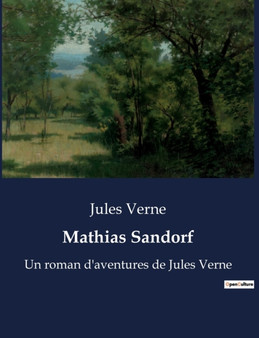 Mathias Sandorf : Un roman d'aventures de Jules Verne by Jules Verne - Paperback