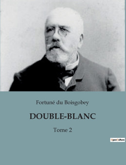 Double-Blanc : Tome 2 by Fortune Du Boisgobey - Paperback