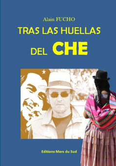 Tras las huellas del CHE by Alain Fucho - Paperback