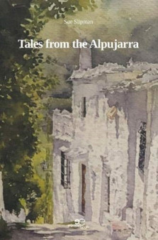 TALES FROM THE ALPUJARRA by Sue Slipman - Paperback
