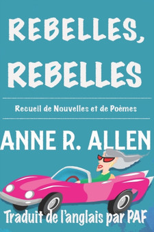 Rebelles, Rebelles by Anne R Allen - Paperback