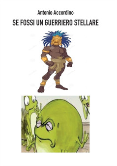 Se fossi un guerriero stellare by Antonio Accordino - Paperback